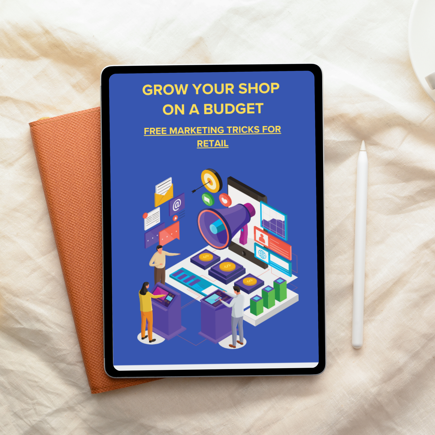 Grow Your Shop on a Budget: Free Marketing Strategies to Attract More Customers and Boost Retail Sales