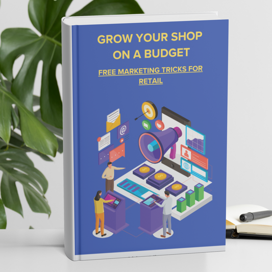 Grow Your Shop on a Budget: Free Marketing Strategies to Attract More Customers and Boost Retail Sales